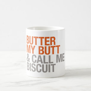 Mug Beurrez mon bout et appelez-moi biscuit