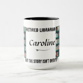 Mug Bibliothécaire à la retraite - mais l'histoire n'e (Centre)