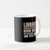 Mug Bibliothécaire parce que l'Assistant de livre mult (Devant droit)
