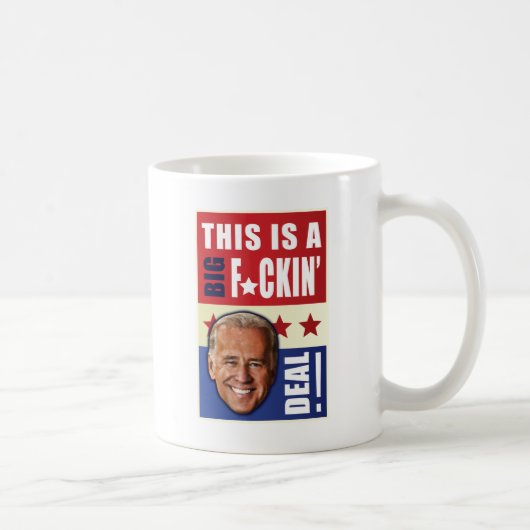Mug Biden - c'est une grande affaire de F'n ! (Droite)