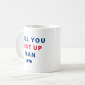 Mug Biden Tu Fermeras L'Homme (Devant gauche)