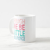 Mug Bien qu'elle soit mais petite, elle est fière (Devant gauche)