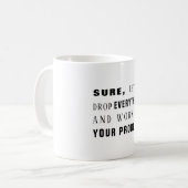 Mug Bien sûr, laissez-moi travailler sur votre problèm (Devant gauche)