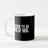 Mug Bientôt Être Elle, Monsieur Le Futur Mari Mariage (Gauche)