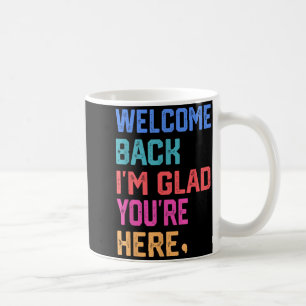 Mug Bienvenue, je suis ravi que vous soyez ici pour ho