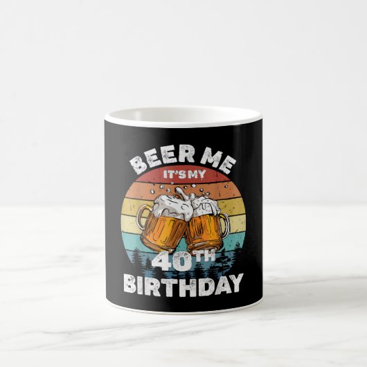 Mug Bière pour moi, c'est mon 40e anniversaire (Centre)