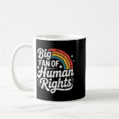 Mug Big Fan Of Human Rights, Social Justice, Equality (Gauche)