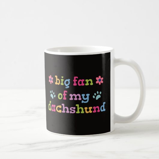 Mug Big fan of my Dachshund (Droite)