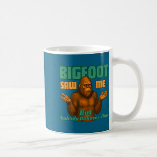 Mug Big foot a vu mais personne ne croit drôle sasquat