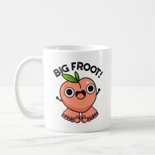 Mug Big Froot Funky Big Foot Pun