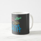 Mug Big Vision Big Faith (Devant droit)