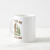 Mug Bigfoot A Guy Like Me Is Hard Forest Hiking Humor  (Devant gauche)