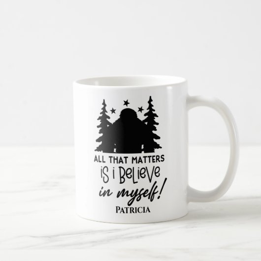 Mug Bigfoot je crois en moi (Droite)