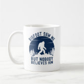 Mug Bigfoot Saw me but nobody believes him funny (Gauche)