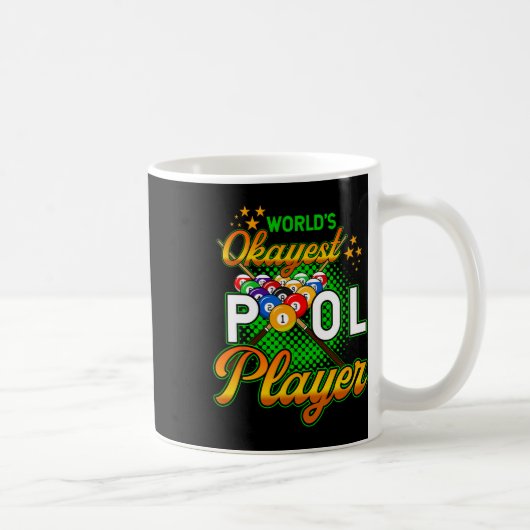 Mug Billiards Worlds Okayest Pool Player 1 (Droite)