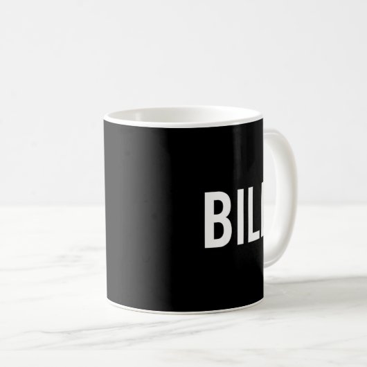 Mug Billy - Cool New Funny Name Fan Gift Tee  (Devant droit)