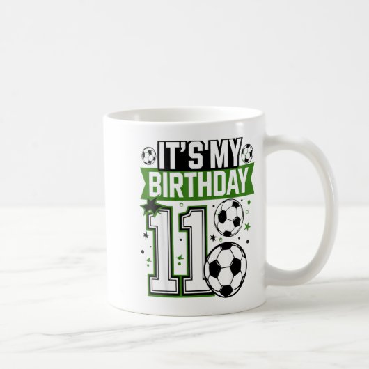 Mug Birthday Boy Tees 11 Soccer Its My 11th Birthday B (Droite)