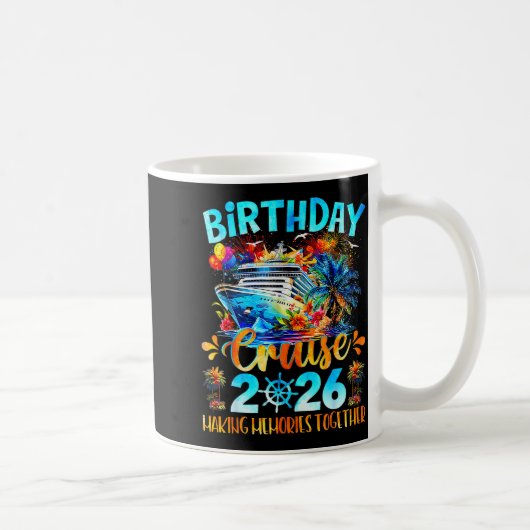 Mug Birthday Cruise 2026 Making Memories Together Fami (Droite)