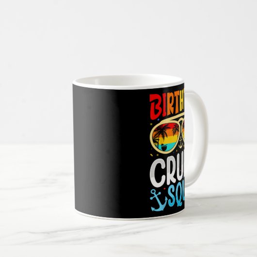 Mug Birthday Cruise Squad Cruising Vacation Funny Crew (Devant droit)