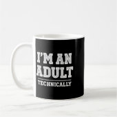 Mug Birthday I'm An Adult Technically, Funny 18th Birt (Gauche)