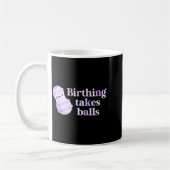 Mug Birthing Takes Peanut Ball Labor And Delivery Nurs (Gauche)
