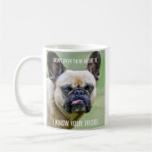 Mug Bizarre Chien Français, Je Connais Vos Trucs (Gauche)