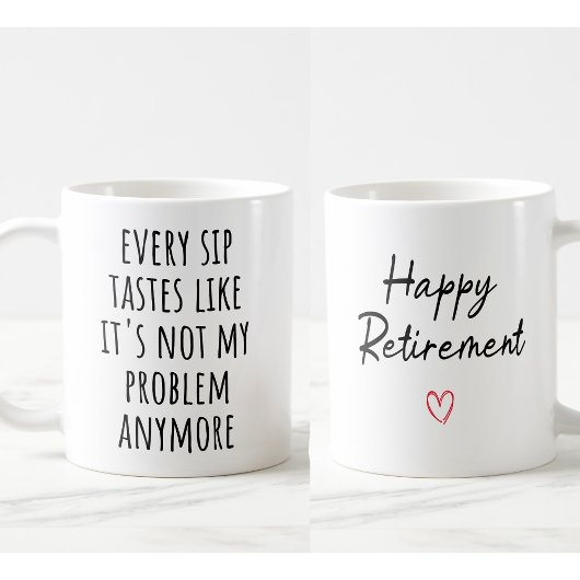 Mug Bizarre de café pour la retraite - "Chaque Sip goû