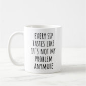 Mug Bizarre de café pour la retraite - "Chaque Sip goû (Gauche)