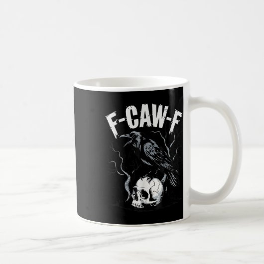 Mug Black Crow F-caw-f Funny Black Bird Skull Adult Hu (Droite)