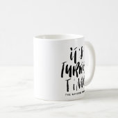 Mug Black Lettering It's Turkey Time Thanksgiving (Devant droit)