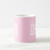 Mug Black Lives Matt rose blanc typographie moderne (Centre)