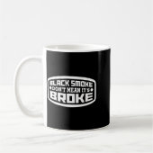 Mug Black Smoke Don't Mean It's Broke _ Funny Diesel  (Gauche)