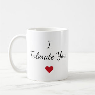 Mug Black White - Je Te Tolère Funny Saint-Valentin