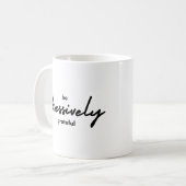 Mug Black White Simple Be Obsessively Grateful (Devant gauche)