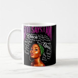 Mug Black Woman God Say I Am African American Lady Bla