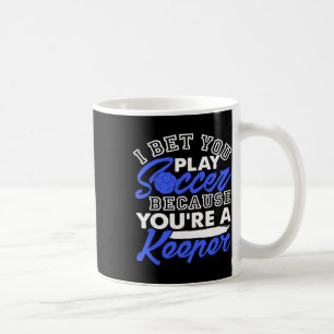 Mug Blague de foot drôle Je parie que tu joues parce q