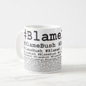 Mug Blâme Bush (Devant gauche)