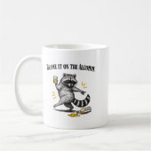 Mug Blame It On The Alcohol Drunk Raccoon Meme Trashed (Gauche)