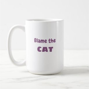 Mug "Blâmer le CAT" Feline Excuse Funny