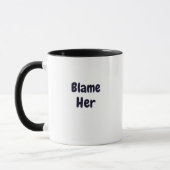 Mug "Blâmez-la" "Ce n'est pas ma faute" Drôle (Gauche)