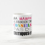 Mug blanc 325ml Moi Super Maman- Conseils<br><div class="desc">Un beau mug pour faire plaisir à une super maman ou à vous même. Il est décoré d'un petit message humoristique dans lequel beaucoup de mamans se reconnaîtront. Adapté au lave-vaisselle et au four à micro-ondes.</div>