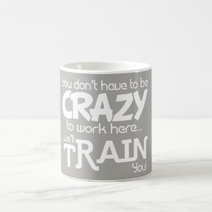 Mug Blanc gris fou pour travailler ici le cadeau pour