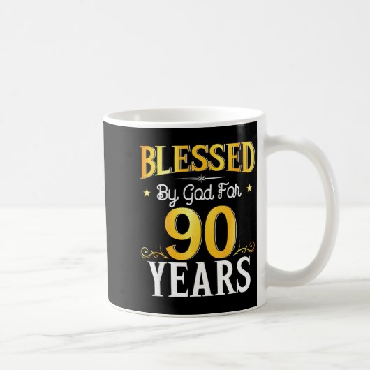 Mug Blessed By God For 90 Years 90th Birthday Men Wome (Droite)