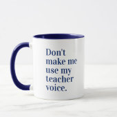 Mug Bleu Ne m'oblige pas à utiliser ma voix d'enseigna (Gauche)
