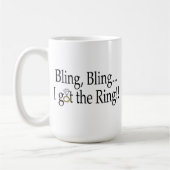 Mug Bling Bling j'ai obtenu le fiançailles de mariage (Gauche)