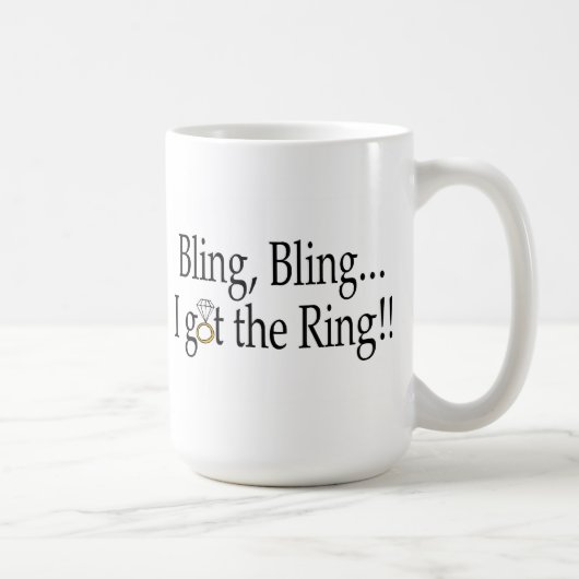 Mug Bling Bling j'ai obtenu le fiançailles de mariage (Droite)