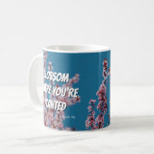 Mug BLOSSOM OÙ VOUS ÊTES PLANTÉ Inspirationnelle perso (Devant gauche)