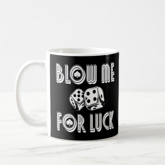 Mug Blow Me For Luck Casino Dice Rpg Jeu Poker C (Gauche)