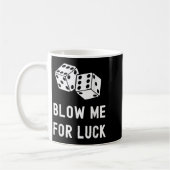 Mug Blow Me For Luck Funky Casino Jouer Lucky Dice (Gauche)