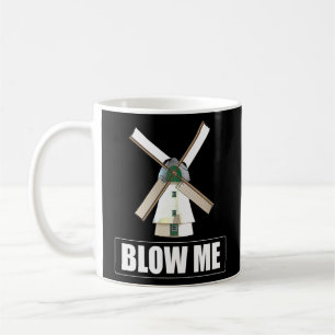 Mug Blow Me Funny Windmill Sarrastic Humour sale Sac
